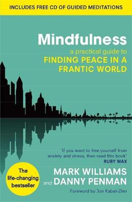 Mindfulness: A practical guide to finding peace in a frantic world -  Bookstation