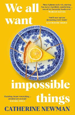 We All Want Impossible Things: For fans of Nora Ephron, a warm, funny and deeply moving story of friendship at its imperfect and radiant best - Bookstation We All Want Impossible Things: For fans of Nora Ephron, a warm, funny and deeply moving story of friendship at its imperfect and radiant best - Bookstation