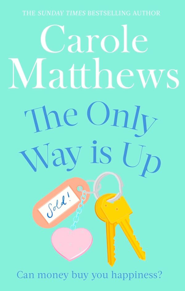 The Only Way is Up: The uplifting, heartwarming read from the Sunday Times bestseller