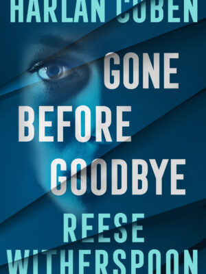Gone before Goodbye Reese Witherspoon Harlan Coben 9781529956887