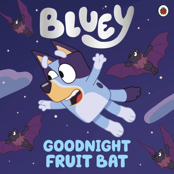Bluey:Goodnighy Fruit Bat