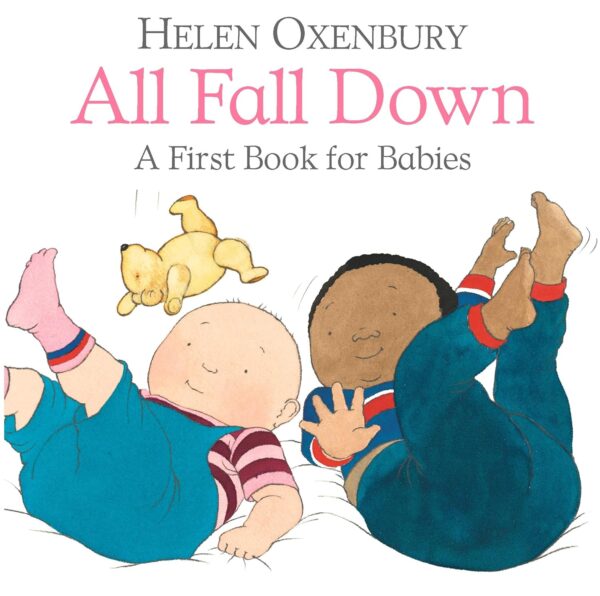 All Fall Down: A First Book For Babies Bb