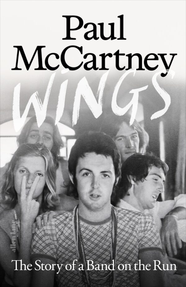 Wings: The Story of a Band on the Run by Paul McCartney with Ted Widmer 9780241758571 at Bookstation