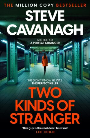 Two Kinds of Stranger by Steve Kavanagh 9781035408269 at Bookstation