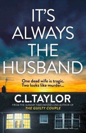 It's Always The Husband C.L. Taylor 9780008601577