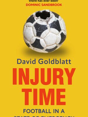 Injury Time David Goldblatt 9780008697419 Bookstation