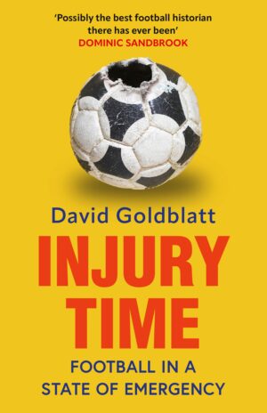 Injury Time David Goldblatt 9780008697419 Bookstation