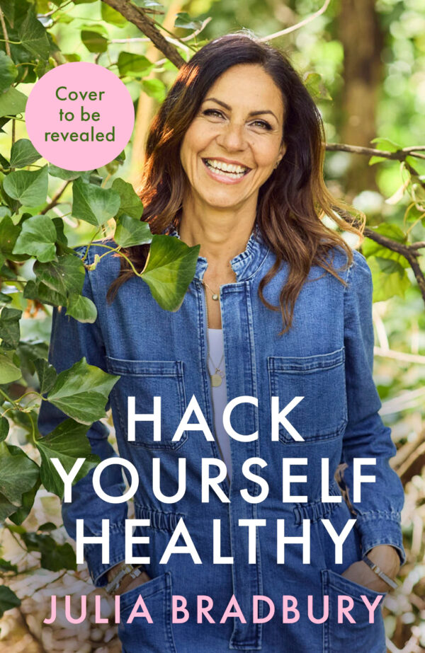 Hack Yourself Healthy Julia Bradbury 9780349436258 Bookstation