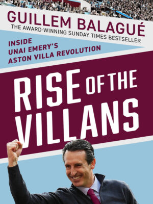 Rise of the Villans Guillem Balague 9781399625050 Bookstation