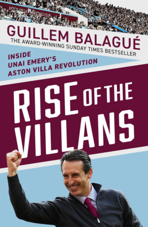 Rise of the Villans Guillem Balague 9781399625050 Bookstation