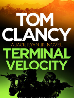 Tom Clancy Terminal Velocity a Jack Reacher Jr. Novel M. P. Woodward 9781408732809 Bookstation