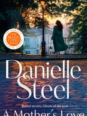 9781529085952 A Mother's Love Danielle Steel