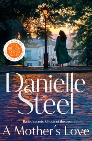 9781529085952 A Mother's Love Danielle Steel
