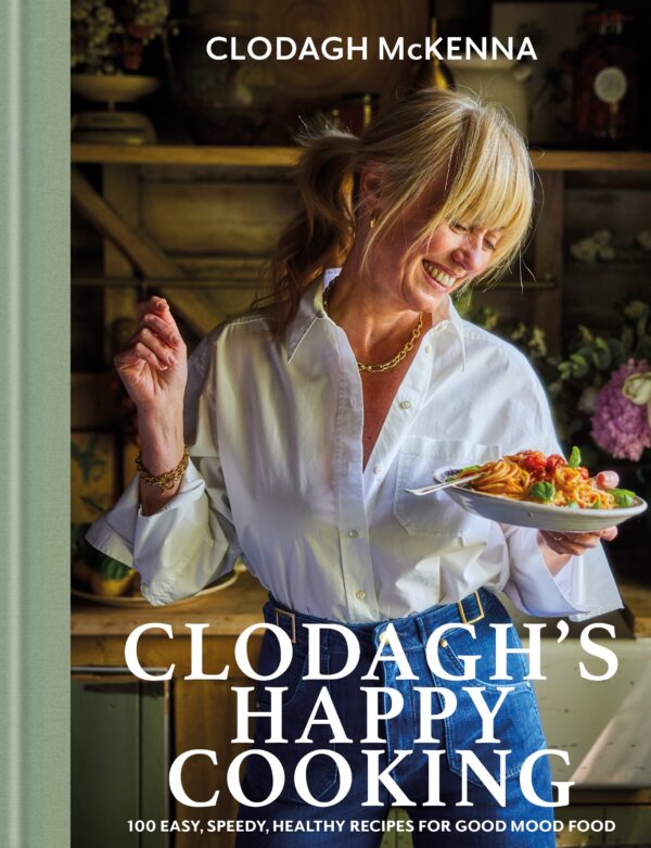 Clodagh's Happy Cooking Clodagh McKenna 9781804193372 Bookstation
