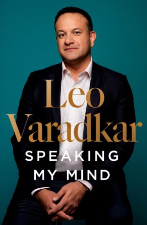 Speaking My Mind Leo Varadkar 9781844886937 Bookstation