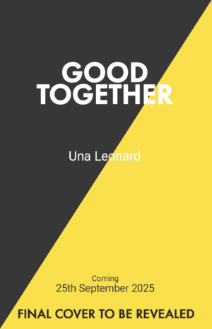 Good Together Una Leonard 9781399749503 Bookstation