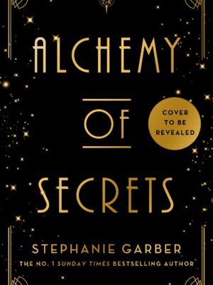Alchemy of Secrets by Stephanie Garber 9781399631327