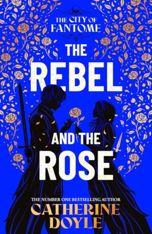 The Rebel and the Rose 9781398528666 Bookstation